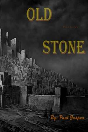 Old Stone Paperback de Paul Jasper