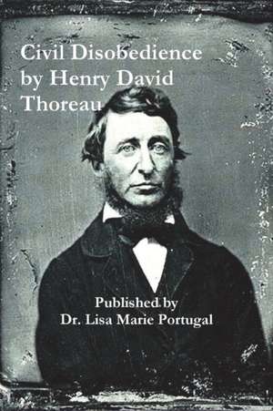 Civil Disobedience by Henry David Thoreau de Lisa Marie Portugal