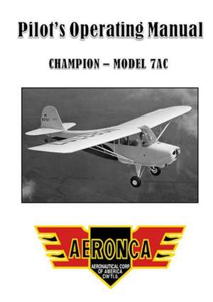 Pilot's Operating Manual de Aeronca Aircraft Corporation