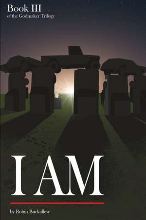 I Am de Robin Buckallew