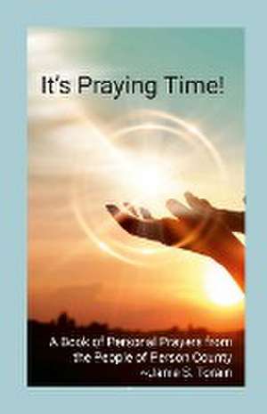 It's Praying Time! de Janie Torain