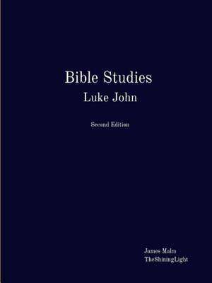 Bible Studies Luke John de James Malm