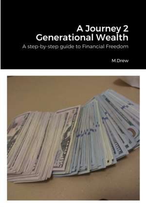A Journey 2 Generational Wealth de Marianne Drew