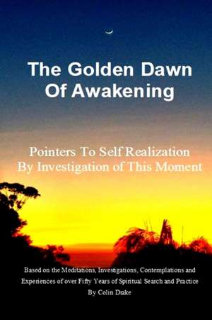 The Golden Dawn of Awakening de Colin Drake