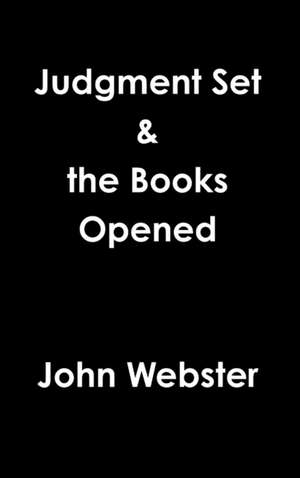 Judgment Set & the Books Opened de John Webster