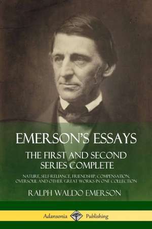 Emerson's Essays de Ralph Waldo Emerson