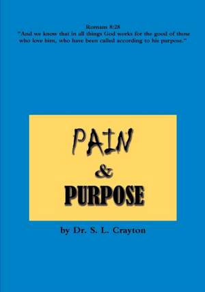Pain & Purpose de S. L. Crayton