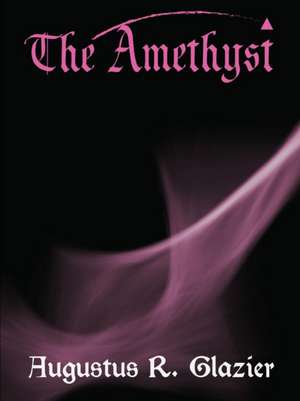 The Amethyst de Augustus Glazier