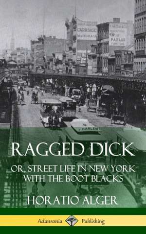 Ragged Dick de Horatio Alger