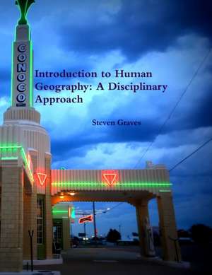 Introduction to Human Geography de Steven Graves