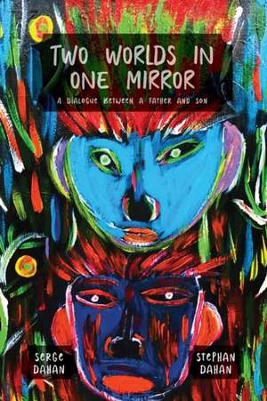 Two Worlds in One Mirror (In Color) de Serge Dahan