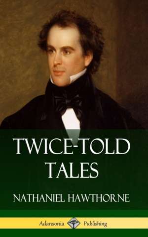 Twice-Told Tales (Hardcover) de Nathaniel Hawthorne