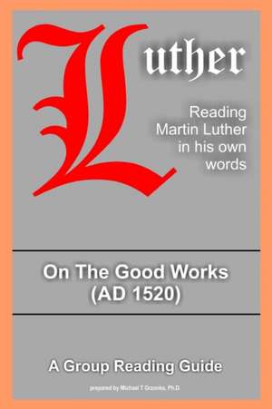 On The Good Works de Martin Luther