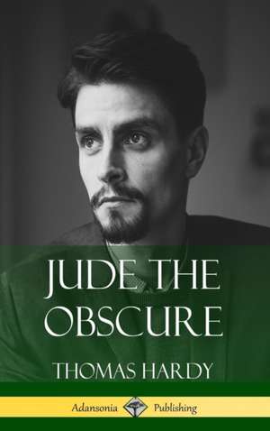 Jude the Obscure (Hardcover Classics) de Thomas Hardy