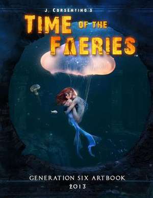 Time of the Faeries de J. Corsentino