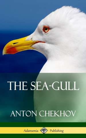 The Sea-Gull (Hardcover) de Anton Chekhov