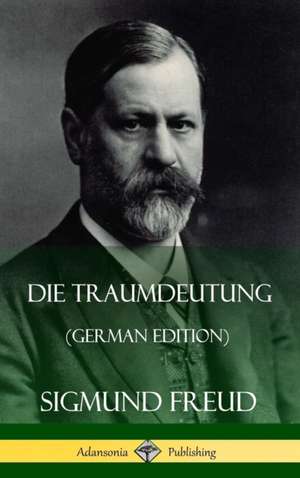 Freud, S: Traumdeutung (German Edition) (Hardcover)