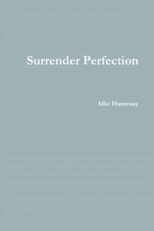 Surrender Perfection de Allie Humenay