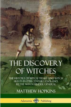 The Discovery of Witches de Matthew Hopkins