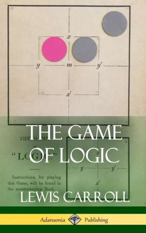 The Game of Logic (Hardcover) de Lewis Carroll