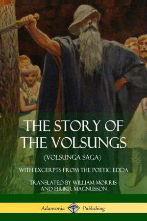 The Story of the Volsungs (Volsunga Saga) de William Morris