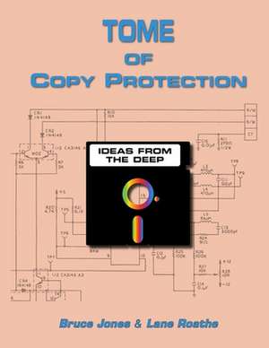 Tome Of Copy Protection de Bruce Jones