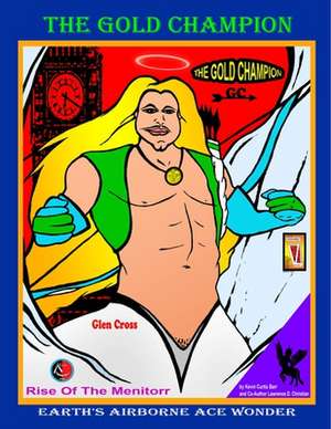 THE GOLD CHAMPION ... Rise Of The Menitorr de Kevin Curtis Barr