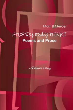 EVERY DAY NIKKI de Mark B Mercer