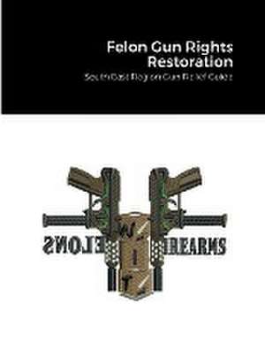 Felon Gun Rights Restoration de Devon Davis