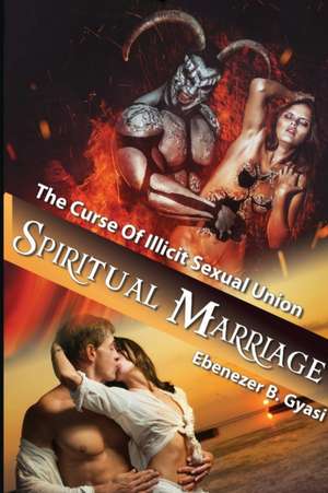 Spiritual Marriage de Ebenezer Gyasi