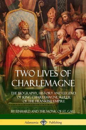 Two Lives of Charlemagne de Einhard