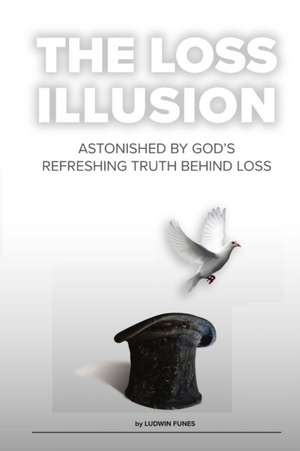 THE LOSS ILLUSION de Ludwin Funes