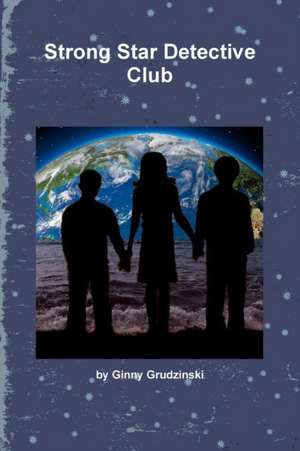 Strong Star Detective Club de Ginny Grudzinski