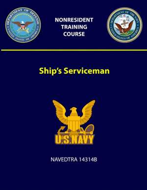 Ship's Serviceman - NAVEDTRA 14314B de U. S. Navy