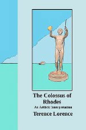 The Colossus of Rhodes de Terence Lorence