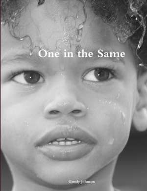 One in the Same de Gently Johnson