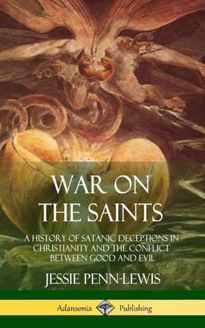 War on the Saints de Jessie Penn-Lewis