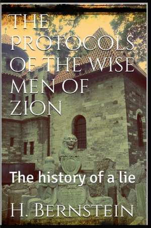 The Protocols of the Wise Men of Zion de Herman Bernstein