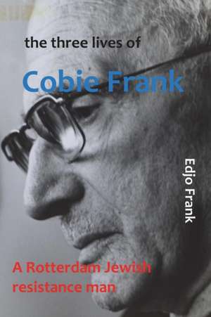 The Three Lives of Cobie Frank de Edjo Frank