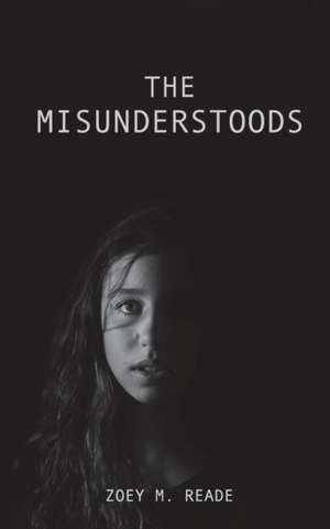 The Misunderstoods de Zoey Reade