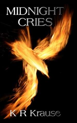 Midnight Cries de K R Krause