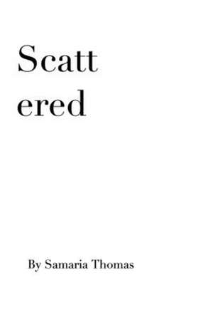 Scattered de Samaria Thomas