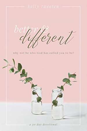 Tweeten, K: Better and Different