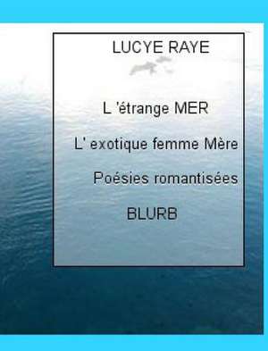 L'Etrange Mer de Lucye Raye