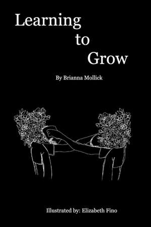 Learning to Grow de Brianna Mollick