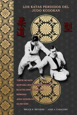 Los Katas Perdidos del Judo Kodokan de Bethers, Bruce R.