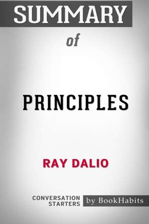 Summary of Principles by Ray Dalio de Bookhabits