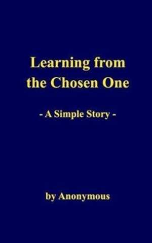 Anonymous: Learning from the Chosen One