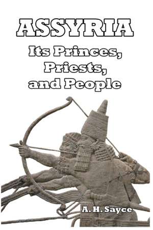 Sayce, A: Assyria