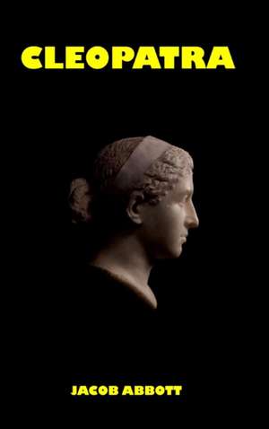 Cleopatra de Jacob Abbott